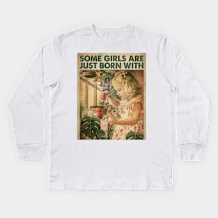 Some Girls are Just Born With Nature Kids Long Sleeve T-Shirt